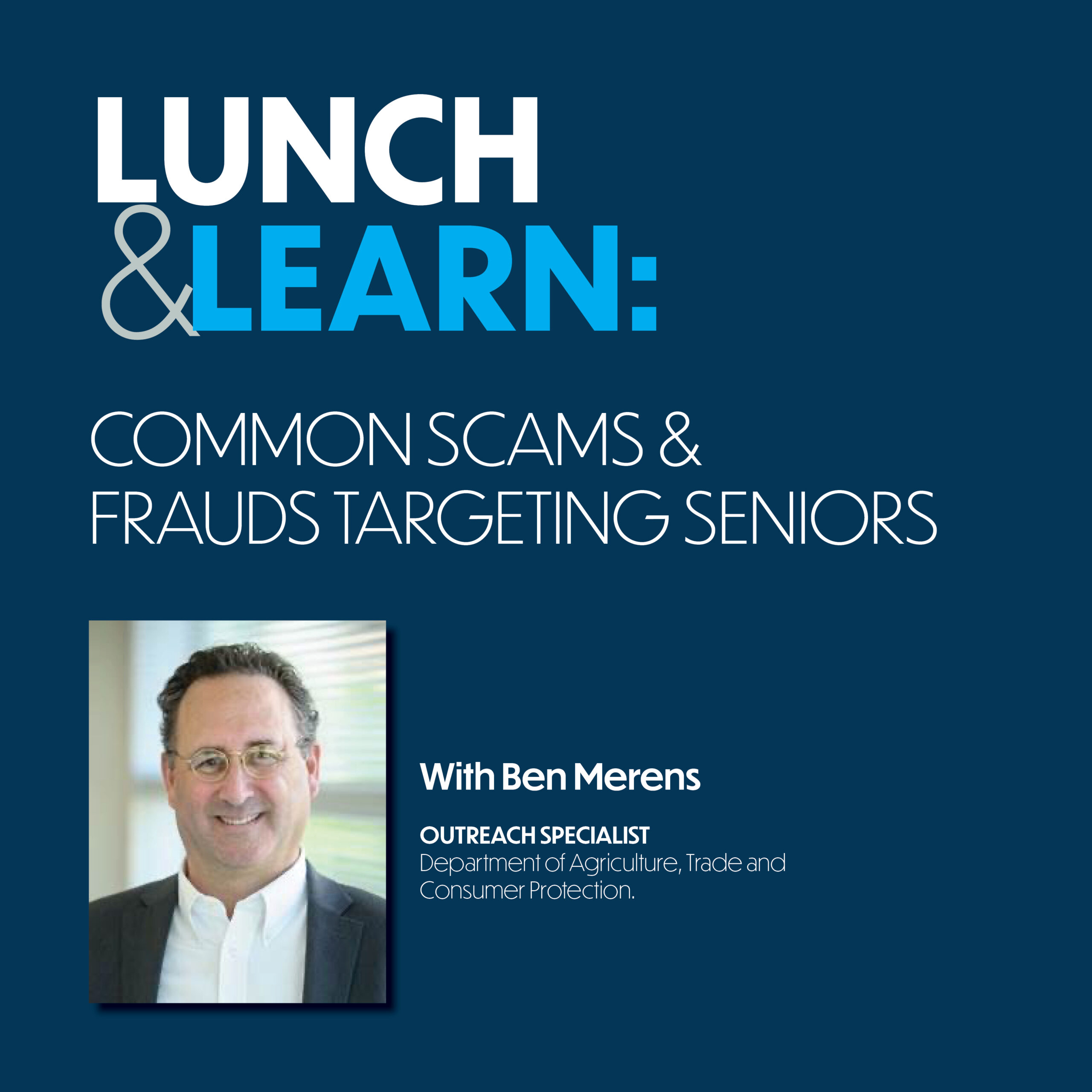 Lunch & Learn: Common Scams & Frauds Targeting Seniors