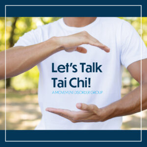 Movement Disorder Group - Let's Talk Tai Chi