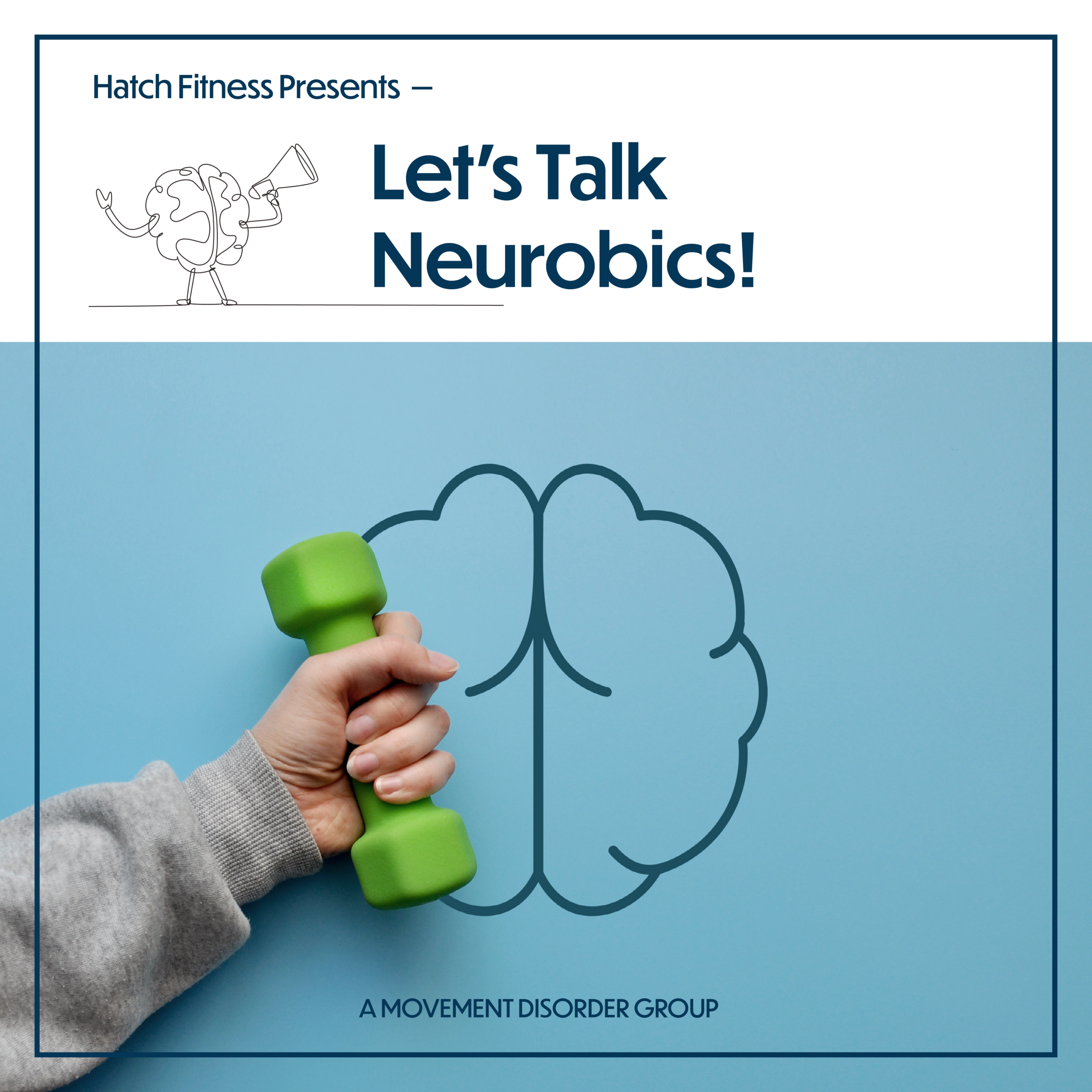 Movement Disorder Group - Let's Talk Neurobics with Hatch Fitness